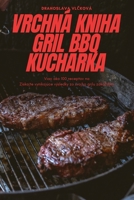 Vrchná Kniha Gril BBQ KuchaŘka 1805428543 Book Cover