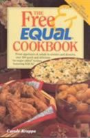 The Free and Equal Dessert Cookbook: 160 Quick and Delicious Low-Calorie, "No Sugar Added" Delights, Featuring Equal 0940625466 Book Cover