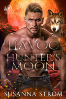 Havoc Under the Hunter's Moon (Black Rock Guardians) 196038208X Book Cover