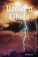 Broken Glass 1435759176 Book Cover