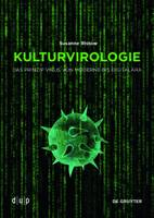 Kulturvirologie: Das Prinzip Virus Von Moderne Bis Digital�ra 3110703289 Book Cover