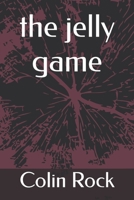 The jelly game 1461172179 Book Cover