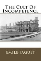 Le culte de l'incompétence 1923478524 Book Cover