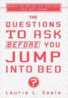 The Questions to Ask Before You Jump Into Bed 0399532056 Book Cover