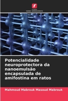 Potencialidade neuroprotectora da nanoemulsão encapsulada de amifostina em ratos (Portuguese Edition) 620888179X Book Cover