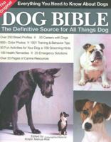 The Original Dog Bible : The Definitive Source to All Things Dog 1931993343 Book Cover