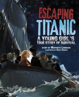 Escaping Titanic: A Young Girl's True Story of Survival 1404872353 Book Cover