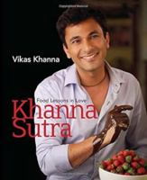 Khanna Sutra: Food Lessons in Love 9381607656 Book Cover