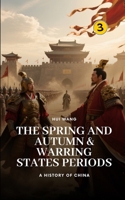 The Spring and Autumn & Warring States Periods: Part Two (History of China) 9190115031 Book Cover