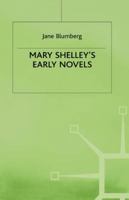 Mary Shelley's Early Novels 0333534093 Book Cover