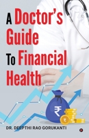 A Doctor's Guide to Financial Health B0F3KXSY2K Book Cover