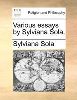 Various essays by Sylviana Sola. 1140677705 Book Cover