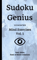 Sudoku Genius Mind Exercises Volume 1: Paul, Idaho State of Mind Collection B084DG2459 Book Cover