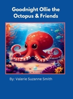 Goodnight Ollie the Octopus & Friends B0H2FTQPYT Book Cover