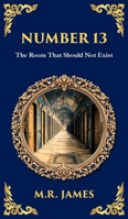Number 13: A Haunting Tale of Vanishing Rooms and Supernatural Secrets (Deluxe Hardbound Edition) 1806291371 Book Cover