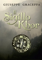 Il Sigillo di Khor: L'ombra della vendetta (Italian Edition) 1705844367 Book Cover