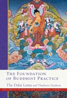The Foundation of Buddhist Practice 1614297754 Book Cover