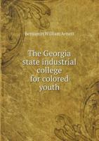 The Georgia State Industrial College for Colored Youth 551857875X Book Cover