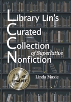Library Lin's Curated Collection of Superlative Nonfiction B09ZLD21H5 Book Cover