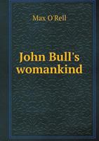 John Bull's Womankind 1356031188 Book Cover