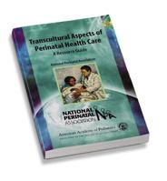 Transcultural Aspects of Perinatal Health Care: A Resource Guide 1581100973 Book Cover