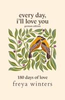 Every Day, I'll Love You: German Edition 1917296290 Book Cover