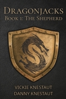 The Shepherd: Dragonjacks #1: A Dragons of Cadwaller Novel B0CQ57SNB1 Book Cover