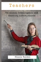 Teachers - Emotional Intelligence and Teaching Effectiveness 8119447921 Book Cover