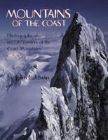 Mountains of the Coast: Photographs of Remote Corners of the Coast Mountains 1550172131 Book Cover