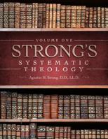 Systematic Theology: A Compendium and Commonplace-book Designed for the Use of Theological Students; Volume 1 1948014130 Book Cover