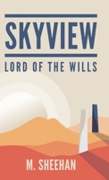 SkyView: Lord of the Wills 1525576070 Book Cover