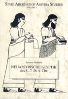 Neuassyrische Glyptik Des 8-7 Jh. V. Chr.: Unter Besonderer Berucksichtigung Der Siegelungen Auf Tafeln Und Tonverschlussen (State Archives of Assyr) 9514560477 Book Cover