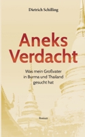 Aneks Verdacht: Was mein Großvater in Burma und Thailand gesucht hat (German Edition) 3819250220 Book Cover