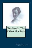 Patchwork: The Fabric of a Life 1532857748 Book Cover