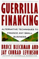Guerrilla Financing (Guerrilla Marketing) 0395522641 Book Cover