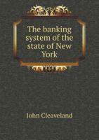The Banking System of the State of New York 5518591640 Book Cover