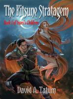 The Kitsune Stratagem (Inari's Children, #1) 099128447X Book Cover