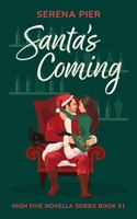 Santa's Coming: A Spicy Christmas Romance Novella: Meet Cute, Small Town, Role Play, Single Mom, Holiday Romance, Instant Connection, Strangers to Lovers & Rom Com B0FSP32NDH Book Cover
