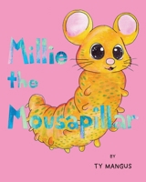 Millie the Mousapillar B0HD7CK44P Book Cover