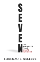 Seven: The Mindsets That Shape Success B0DSVHR8ZP Book Cover