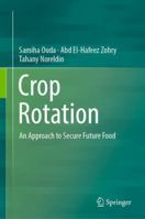 Crop Rotation: An Approach to Secure Future Food 3030053504 Book Cover