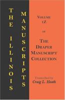 The Illinois Manuscripts: Volume 1Z Of The Draper Manuscript Collection 0788423274 Book Cover