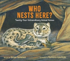 Who Nests Here?: Twenty-Four Extraordinary Animal Homes 1665975407 Book Cover
