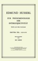 Zur Phanomenologie Der Intersubjektivitat: Texte Aus Dem Nachlass Dritter Teil: 1929 1935 902475030X Book Cover