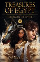 Treasures of Egypt: The Spear & the Scythe 1803416009 Book Cover