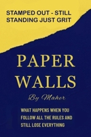 PAPER WALLS: What happens when you follow the rules and still lose everything B0FQFJD5KV Book Cover
