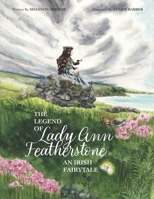 The Legend of Lady Ann Featherstone: An Irish Fairy Tale B0GV5Q4HSB Book Cover