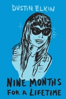 Nine Months for a Lifetime: A Love Story B0F8BZVW14 Book Cover