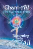 Chant-All the Alchemist Fairy Returning to the Source of All 1452567735 Book Cover