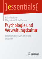 Psychologie und Verwaltungskultur: Veränderungen verstehen und gestalten (essentials) (German Edition) 3662714450 Book Cover